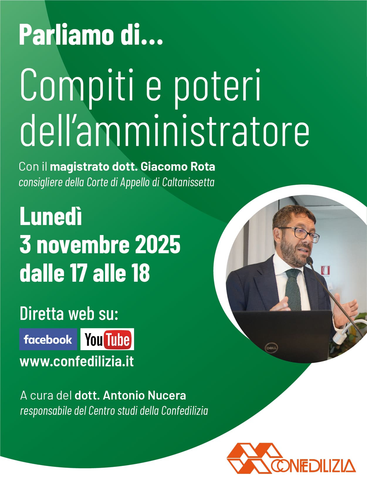 Locandina Compiti e poteri dell’amministratore - Seminario online 202511036 Seminario online dal titolo "Compiti e poteri dell'amministratore" con il magistrato dott. Giacomo Rota consigliere della Corte di Appello di Caltanissetta