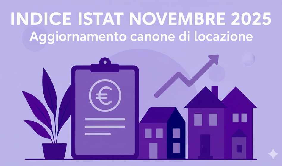 indice istat novembre 2025 aggiornamento canone affitto Ecco l'indice Istat di novembre 2025 su cui calcolare l'adeguamento del canone di affitto