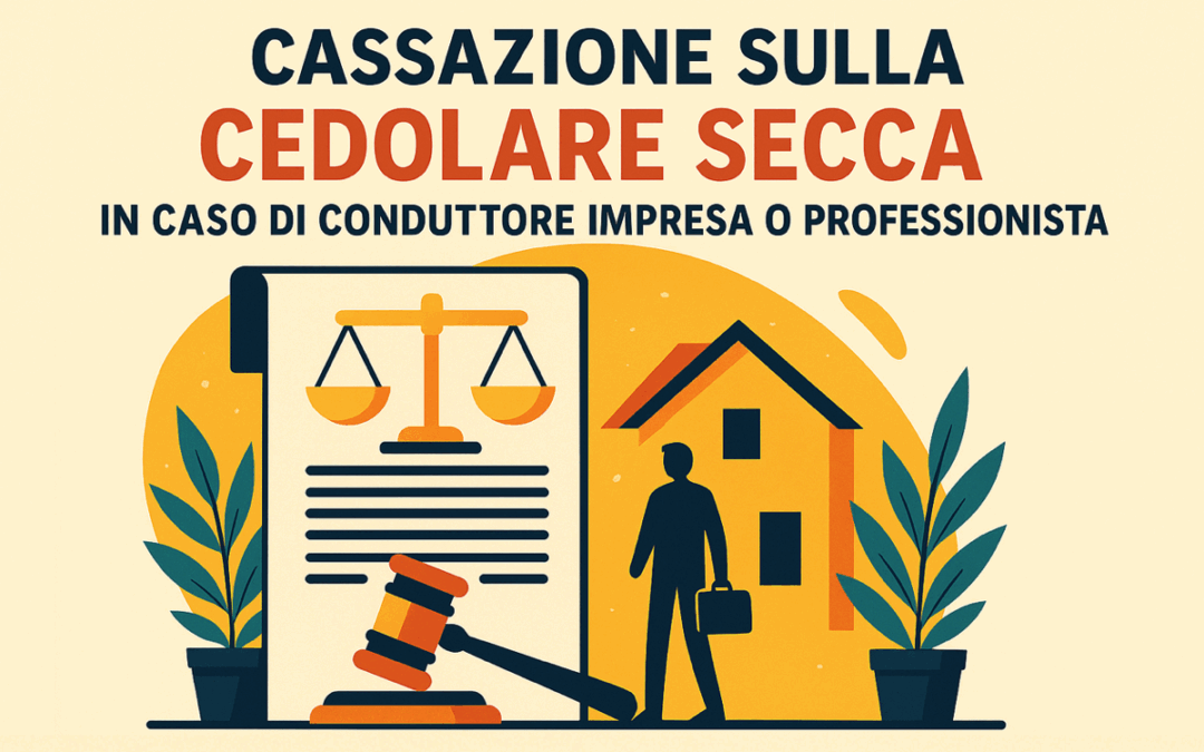 Cassazione sulla cedolare secca in caso di conduttore impresa o professionista