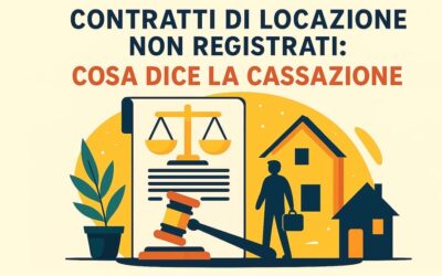 Contratti di locazione non registrati: cosa dice la Cassazione