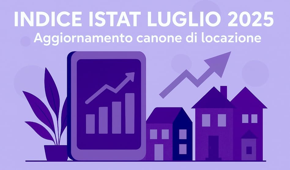 Indice Istat luglio 2025 di riferimento per l’aggiornamento del canone di locazione